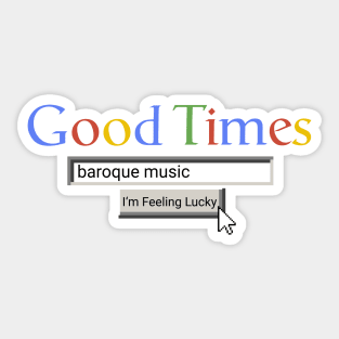 Good Times Baroque Music Sticker